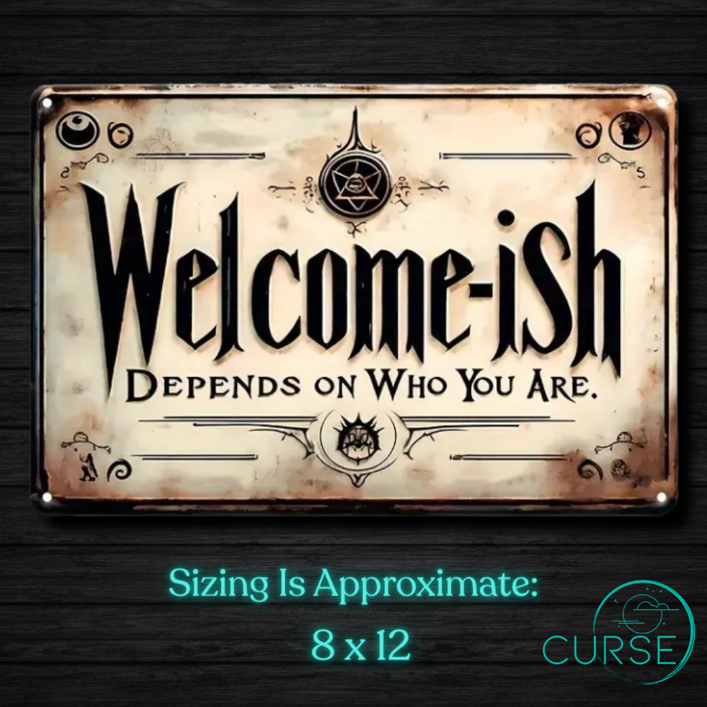 Tin Sign- Welcome-ish