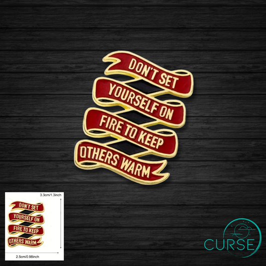 Pin - Set Yourself On Fire