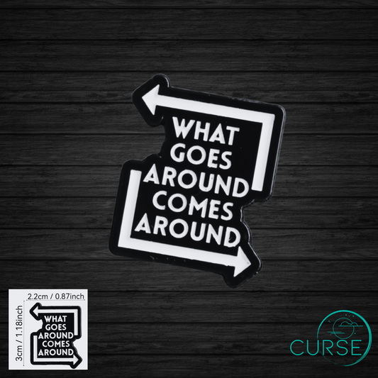 Pin - What Goes Around